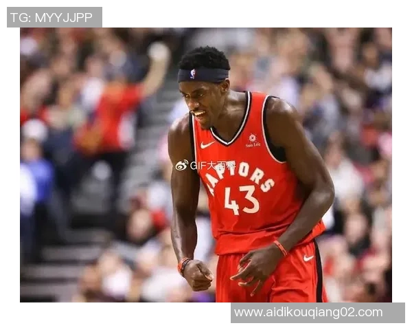 帕斯卡尔西亚卡姆：从默默无闻到NBA明星的奋斗历程与成长故事